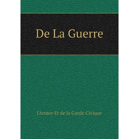 

Книга De La Guerre