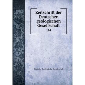 

Книга Zeitschrift der Deutschen geologischen Gesellschaft 114