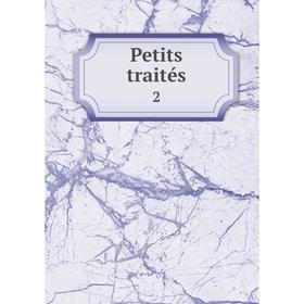 

Книга Petits traités 2