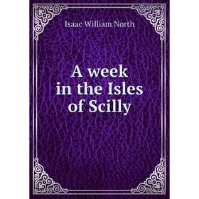 

Книга A week in the Isles of Scilly