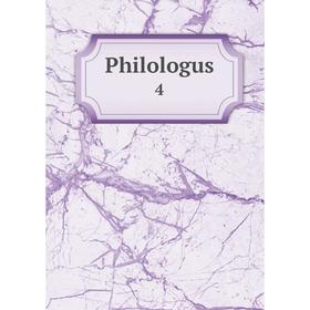 

Книга Philologus 4