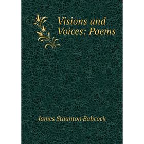 

Книга Visions and Voices: Poems