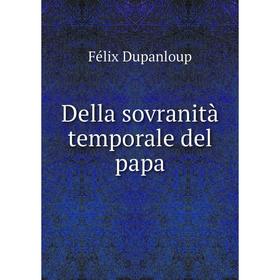 

Книга Della sovranità temporale del papa