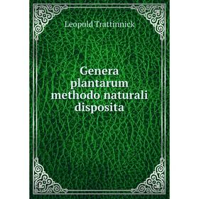 

Книга Genera plantarum methodo naturali disposita