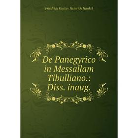 

Книга De Panegyrico in Messallam Tibulliano.: Diss. inaug.
