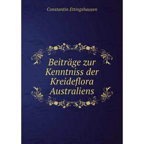 

Книга Beiträge zur Kenntniss der Kreideflora Australiens