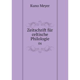 

Книга Zeitschrift für celtische Philologie 04