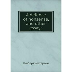 

Книга A defence of nonsense, and other essays