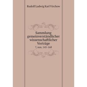 

Книга Sammlung gemeinverständlicher wissenschaftlicher Vorträge 7, nos. 145-168