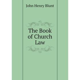 

Книга The Book of Church Law