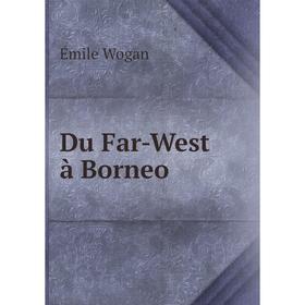 

Книга Du Far-West à Borneo