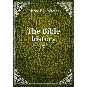 

Книга The Bible history 7
