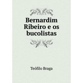 

Книга Bernardim Ribeiro e os bucolistas