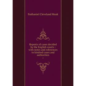 

Книга Reports of cases decided by the English courts: with notes and references to kindred cases and authorities 1