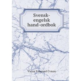

Книга Svensk-engelsk hand-ordbok