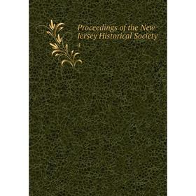 

Книга Proceedings of the New Jersey Historical Society 4