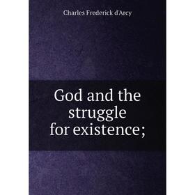 

Книга God and the struggle for existence
