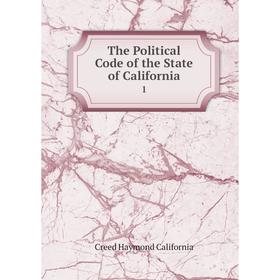 

Книга The Political Code of the State of California 1