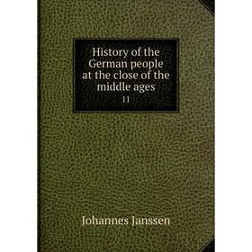 

Книга History of the German people at the close of the middle ages 11