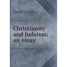 

Книга Christianity and Judaisman essay