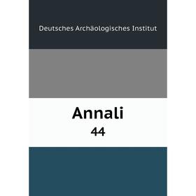 

Книга Annali 44