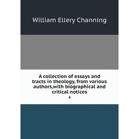 

Книга A collection of essays and tracts in theology, from various authors, with biographical and critical notices 4