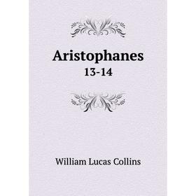 

Книга Aristophanes 13-14