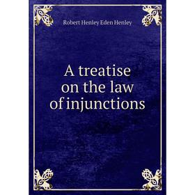

Книга A treatise on the law of injunctions