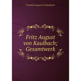 

Книга Fritz August von KaulbachGesamtwerk