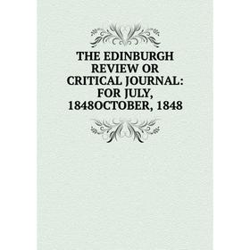 

Книга THE EDINBURGH REVIEW OR CRITICAL JOURNAL: FOR JULY, 1848OCTOBER, 1848