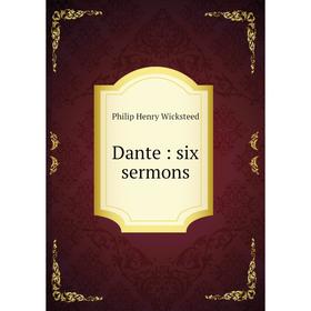 

Книга Dante: six sermons