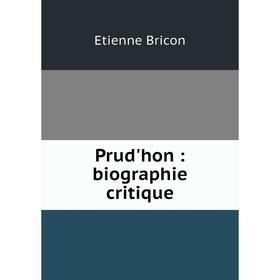 

Книга Prud'hon: biographie critique