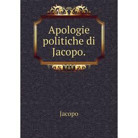 

Книга Apologie politiche di Jacopo.