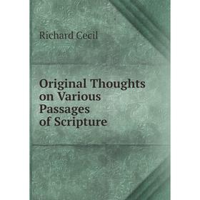 

Книга Original Thoughts on Various Passages of Scripture