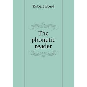 

Книга The phonetic reader