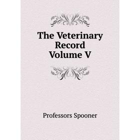 

Книга The Veterinary Record Volume V