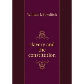 

Книга Slavery and the constitution
