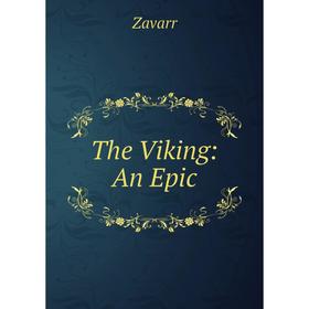 

Книга The Viking: An Epic