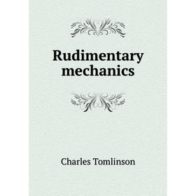 

Книга Rudimentary mechanics
