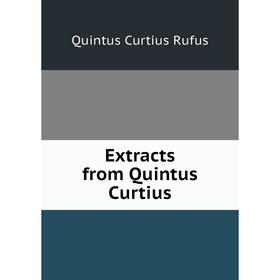 

Книга Extracts from Quintus Curtius