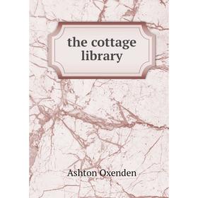 

Книга The cottage library