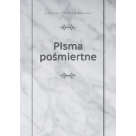 

Книга Pisma pośmiertne