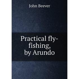 

Книга Practical fly-fishing, by Arundo