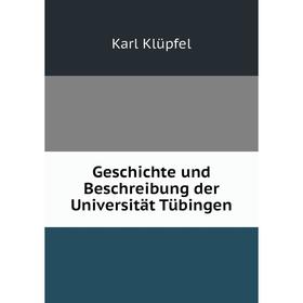 

Книга Geschichte und Beschreibung der Universität Tübingen