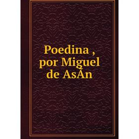 

Книга Poedina, por Miguel de AsÃn