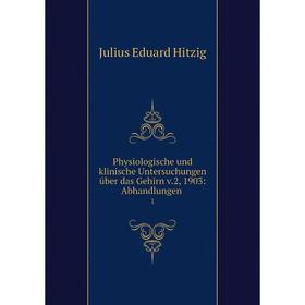 

Книга Physiologische und klinische Untersuchungen über das Gehirn v. 2, 1903: Abhandlungen. 1