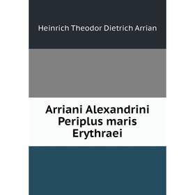 

Книга Arriani Alexandrini Periplus maris Erythraei
