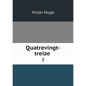 

Книга Quatrevingt-treize 2