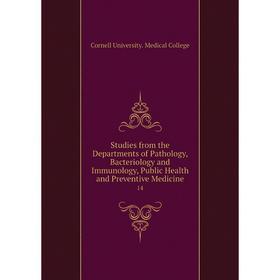 

Книга Studies from the Departments of Pathology, Bacteriology and Immunology, Public Health and Preventive Medicine 14