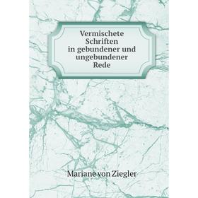 

Книга Vermischete Schriften in gebundener und ungebundener Rede